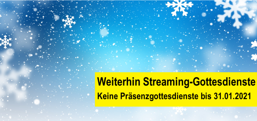 Keine Präsenz-Gottesdienste bis zum 31.01.2021