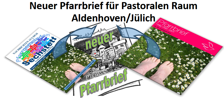 Neuer Pfarrbrief für den Pastoralen Raum Aldenhoven/Jülich