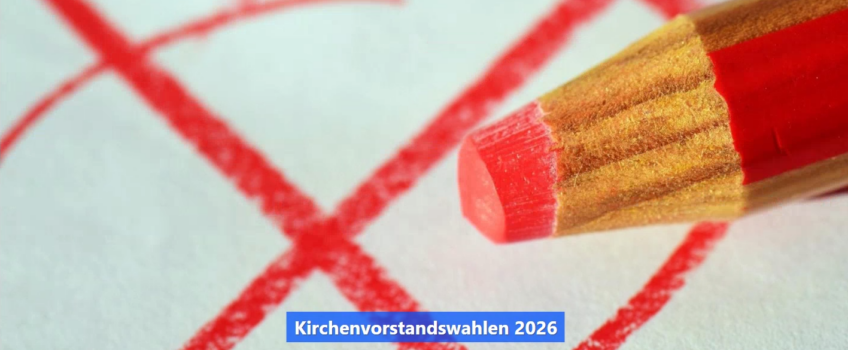 Kirchenvorstandswahl 2026 – Wahlmöglichkeiten